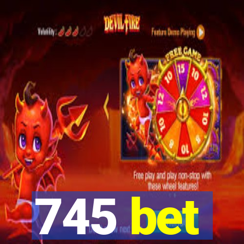 745 bet